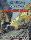 West Virginia Narrow Gauge Mann's Creek Railway by LANE, Ron & SCHNEPF, Ted
